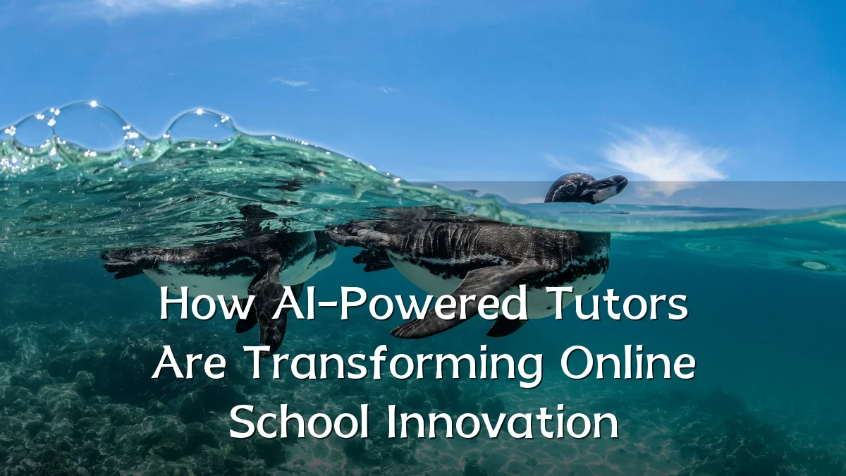 How AI-Powered Tutors Are Transforming Online School Innovation
