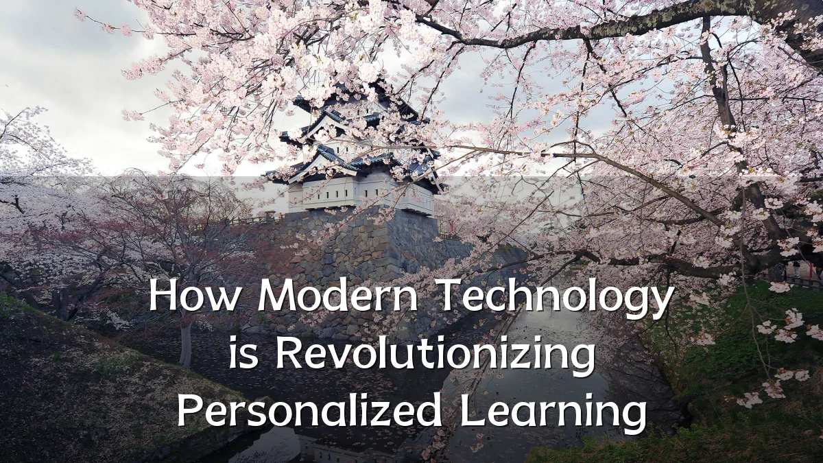 How Modern Technology is Revolutionizing Personalized Learning