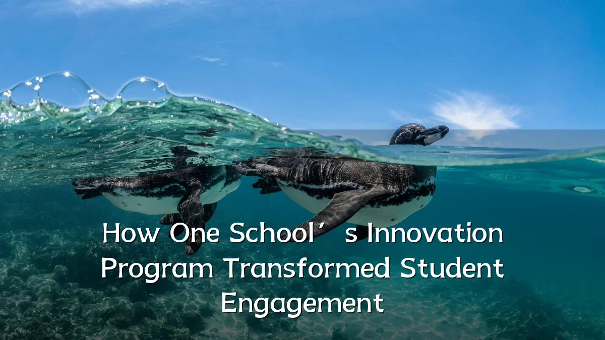 How One School’s Innovation Program Transformed Student Engagement