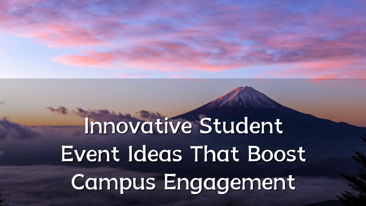 Innovative Student Event Ideas That Boost Campus Engagement