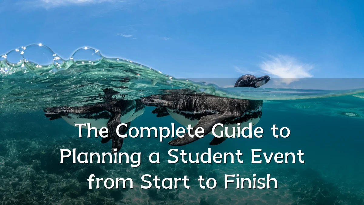 The Complete Guide to Planning a Student Event from Start to Finish