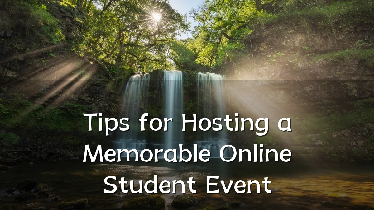 Tips for Hosting a Memorable Online Student Event