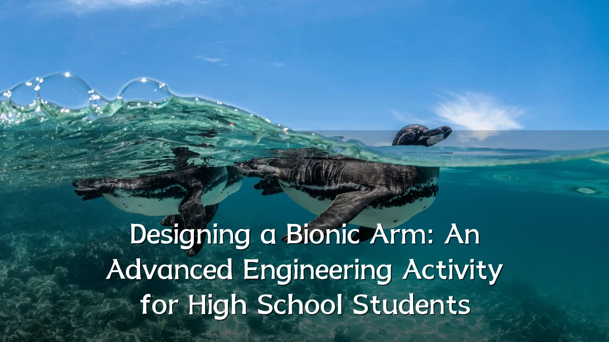 Designing a Bionic Arm: An Advanced Engineering Activity for High School Students