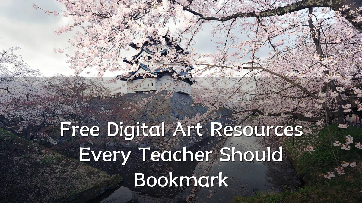 Free Digital Art Resources Every Teacher Should Bookmark
