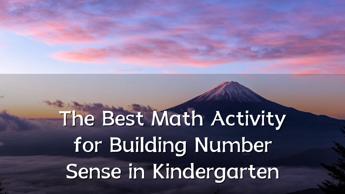 The Best Math Activity for Building Number Sense in Kindergarten